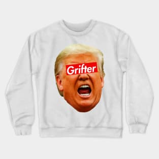 Trump Grifter Crewneck Sweatshirt